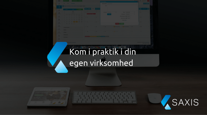 Kom i praktik i din egen virksomhed - Saxis Kom i praktik i din egen virksomhed - Saxis